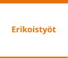 Erikoistyöt