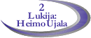 2 Lukija: Heimo Ujala