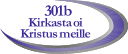 301 b Kirkasta oi Kristus meille
