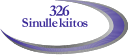326 Sinulle kiitos
