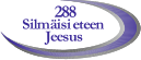 288 Silmäisi eteen Jeesus