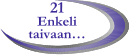 21 Enkeli taivaan…